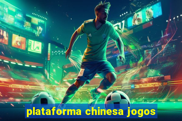 plataforma chinesa jogos